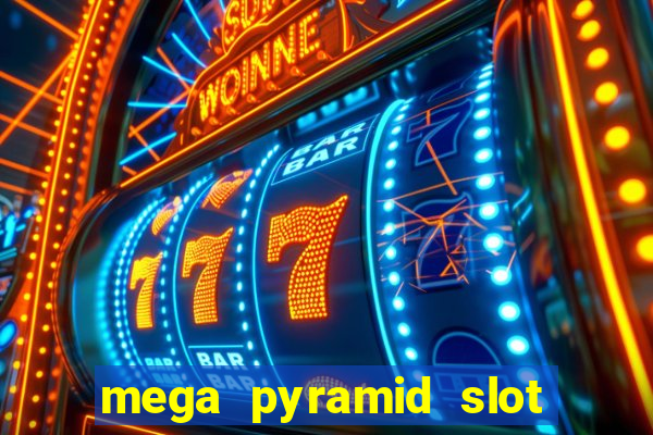 mega pyramid slot free play