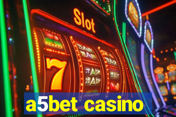 a5bet casino