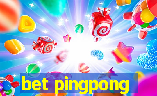 bet pingpong