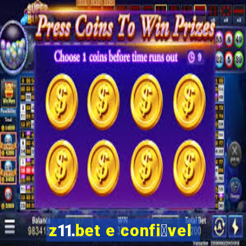 z11.bet e confi谩vel