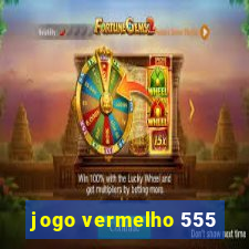 jogo vermelho 555