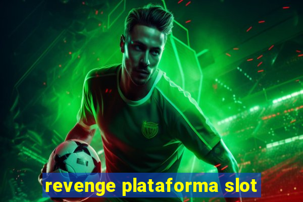 revenge plataforma slot