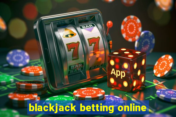 blackjack betting online