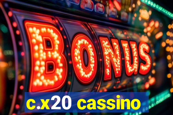 c.x20 cassino