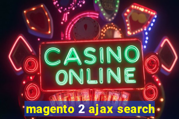 magento 2 ajax search