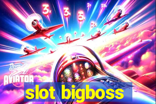 slot bigboss