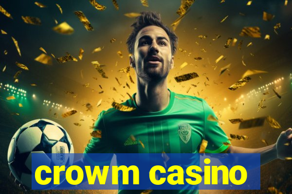 crowm casino