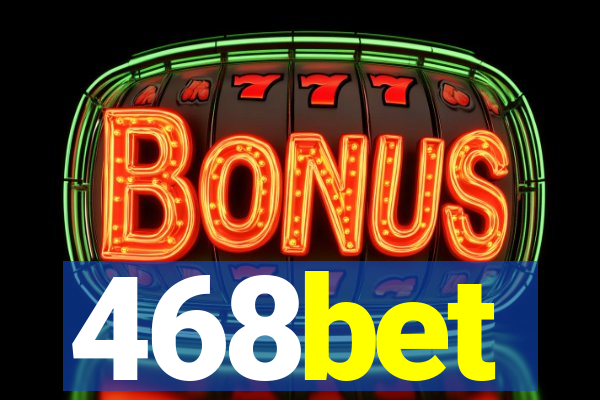 468bet