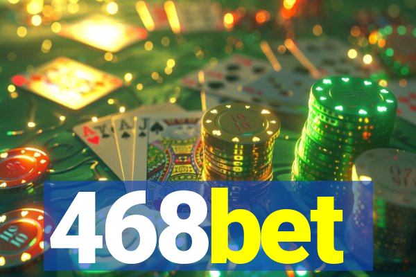 468bet