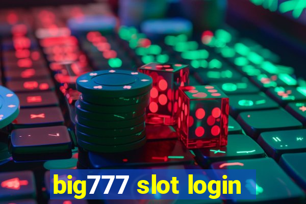 big777 slot login