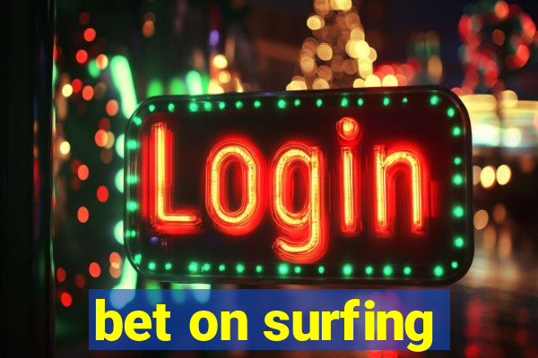 bet on surfing