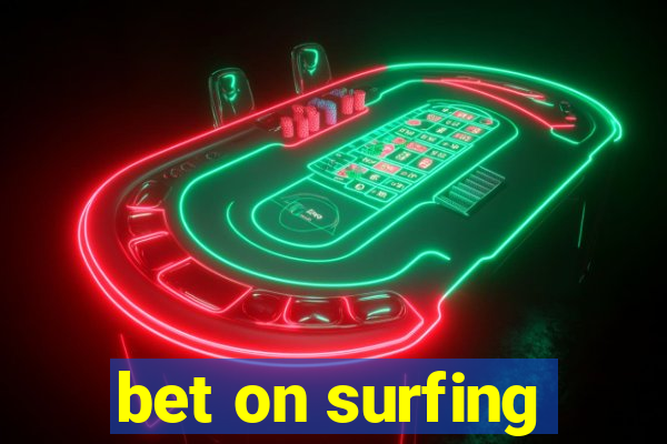 bet on surfing