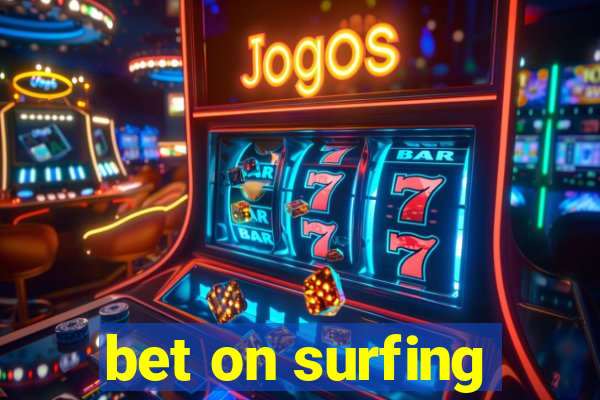 bet on surfing