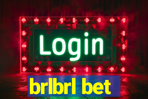 brlbrl bet