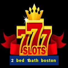 2 bed 1bath boston casino cambridge