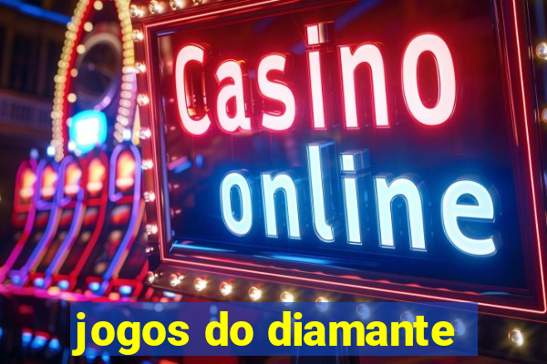 jogos do diamante