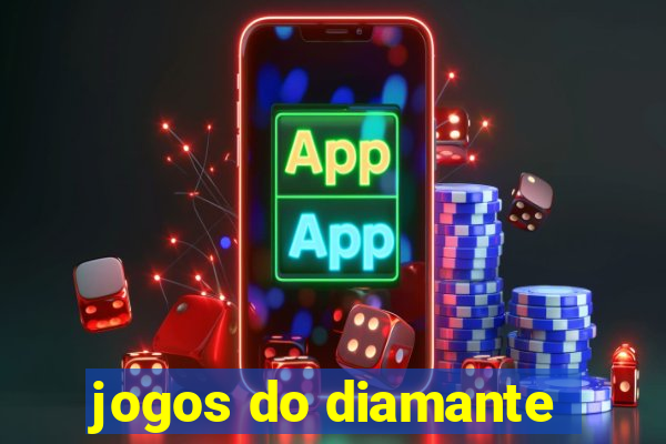 jogos do diamante