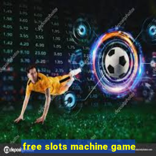 free slots machine game