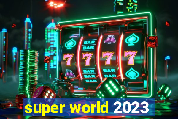 super world 2023