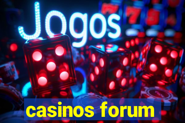 casinos forum