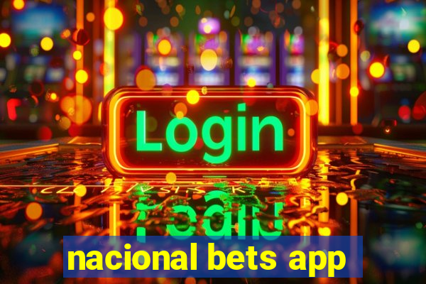 nacional bets app