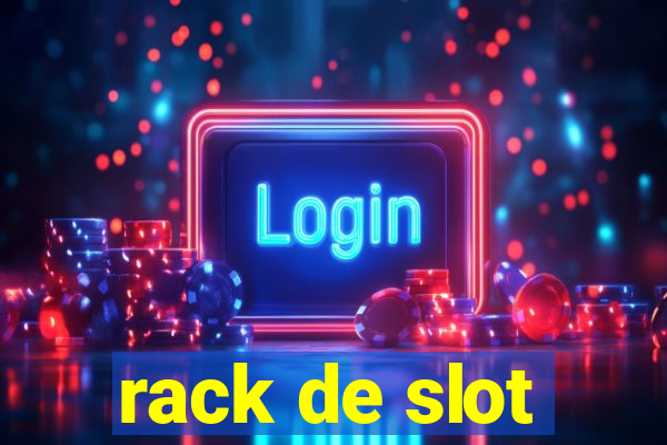 rack de slot