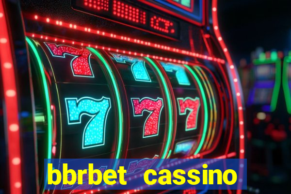 bbrbet cassino online jogos que ganha dinheiro real