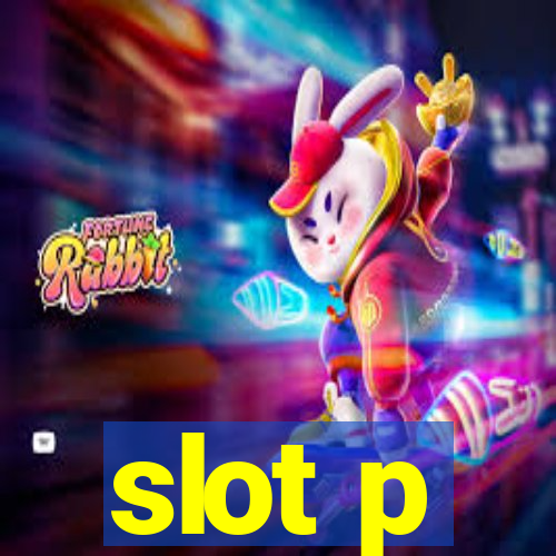 slot p