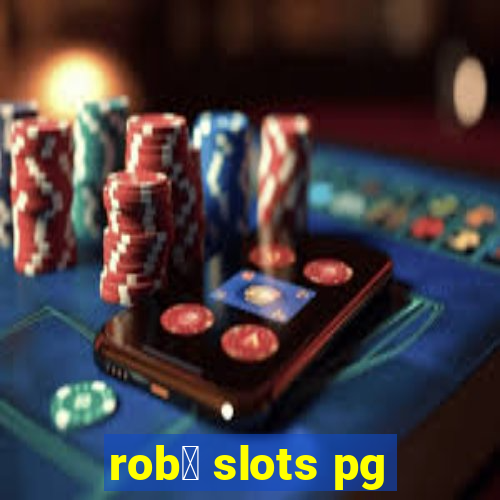 rob么 slots pg