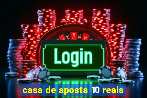 casa de aposta 10 reais