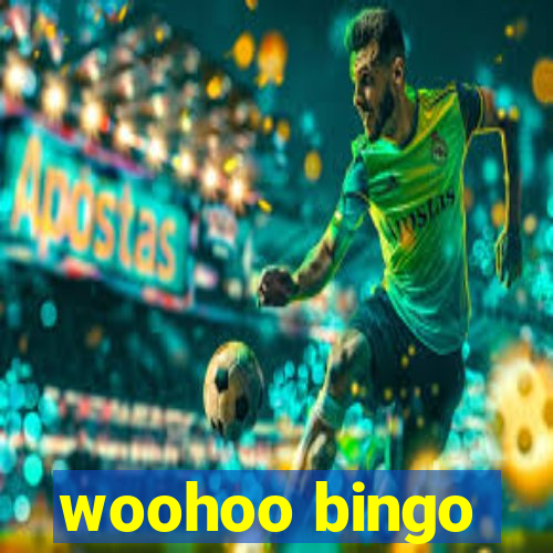 woohoo bingo