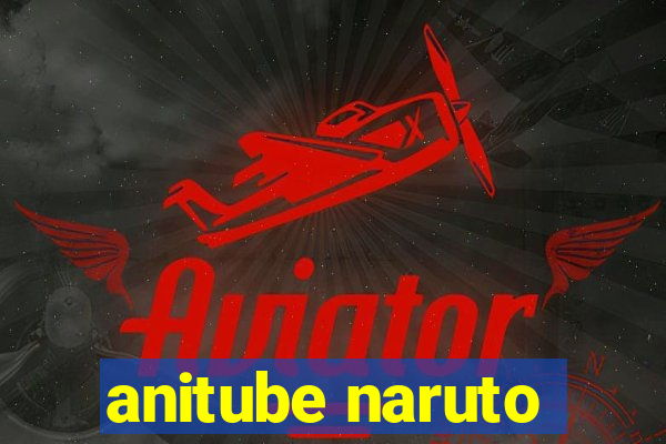 anitube naruto