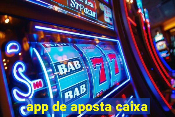 app de aposta caixa