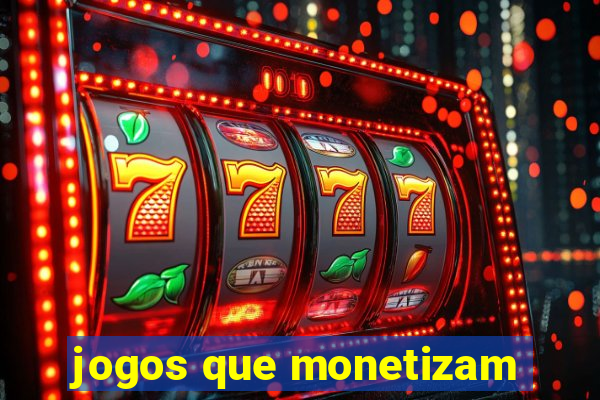 jogos que monetizam