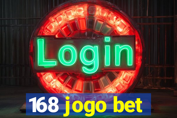 168 jogo bet