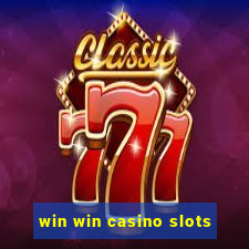 win win casino slots