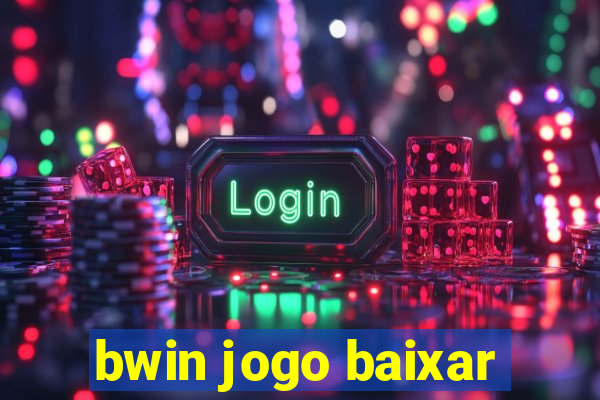 bwin jogo baixar