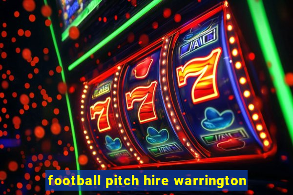 football pitch hire warrington