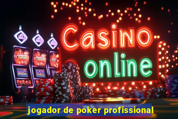 jogador de poker profissional