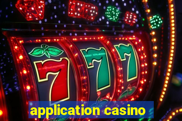 application casino