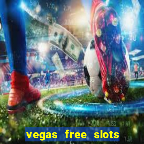 vegas free slots to play