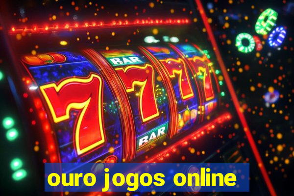 ouro jogos online