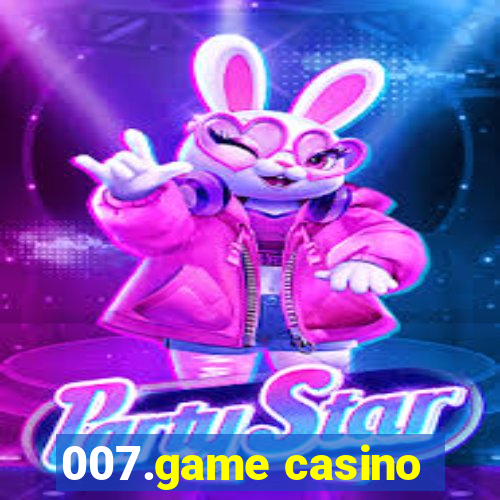 007.game casino