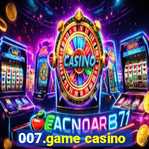 007.game casino