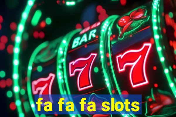 fa fa fa slots