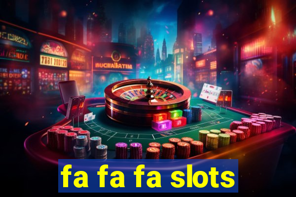 fa fa fa slots