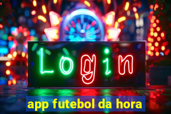 app futebol da hora