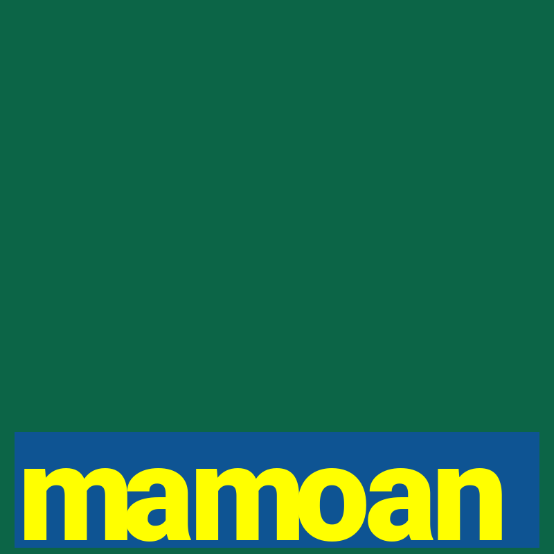 mamoan