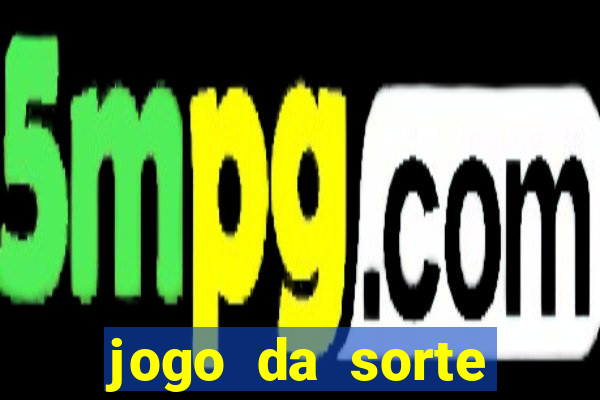 jogo da sorte esporte da sorte