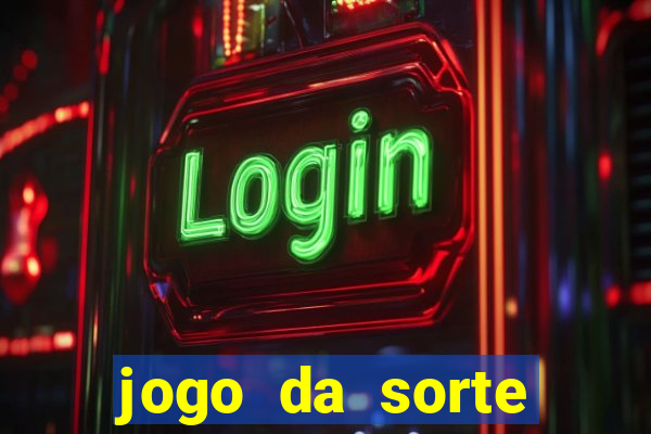 jogo da sorte esporte da sorte